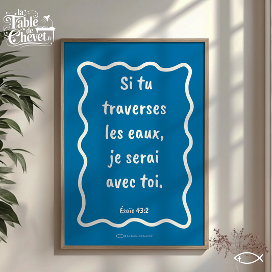 Affiche chrétienne, Poster avec verset Esaïe 43:2