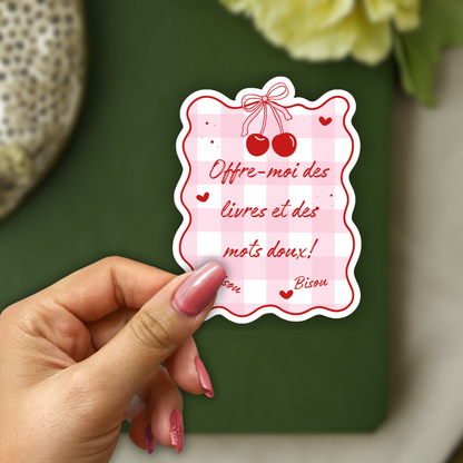 Autocollant en vinyle, Sticker Offre-moi des livres et des mots doux! Bisou Bisou